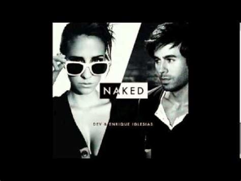 Dev Enrique Iglesias Naked Audio YouTube