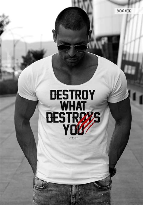 Men S T Shirt Destroy What Destroys You Motivation Slogan Tees Online Rb Design Store