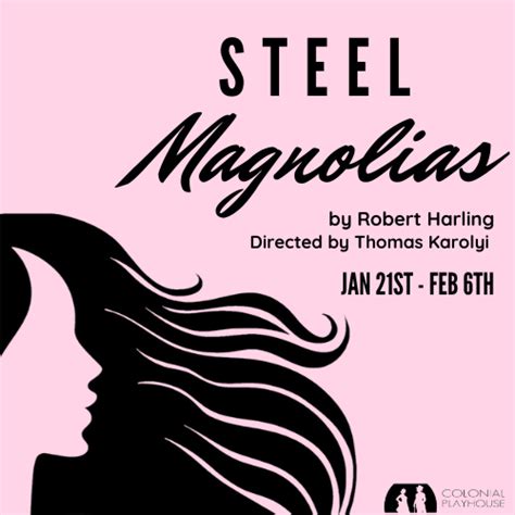 Steel Magnolias Colonial Playhouse