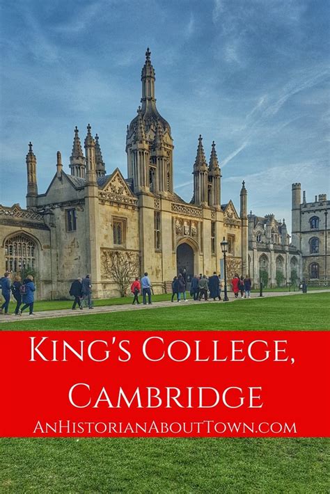 History Bite Kings College Cambridge An Historian About Town