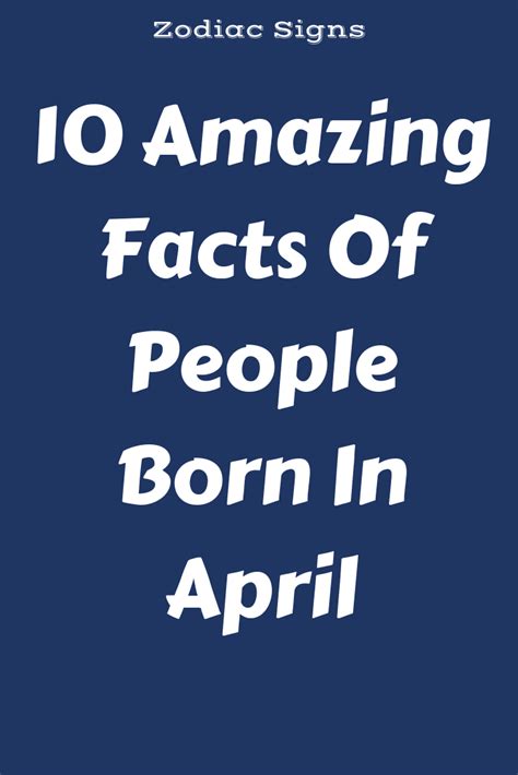 10 Amazing Facts Of People Born In April Flaming Catalog People