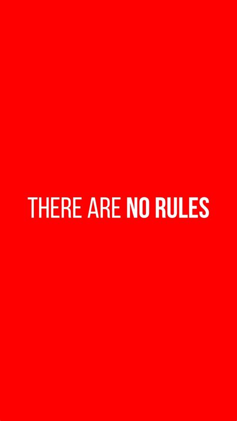 There Are No Rules