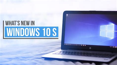Windows 10 S Vs Windows 10 Whats New Youtube
