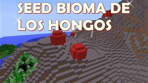 Minecraft Seed Bioma De Los Hongos Youtube