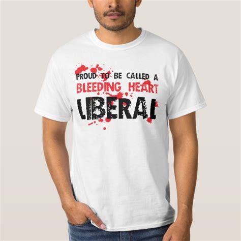 Proud Bleeding Heart Liberal T Shirt