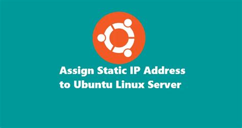 How To Assign Static IP Address To Ubuntu Linux Server TEKSpace Blog