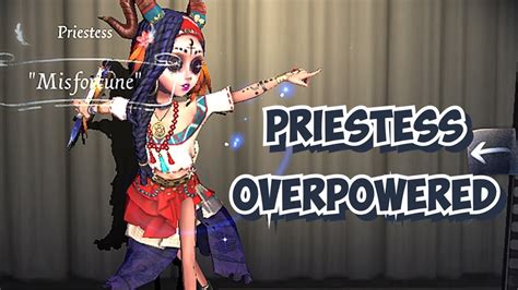 【identity V】priestess Is Overpowered Youtube