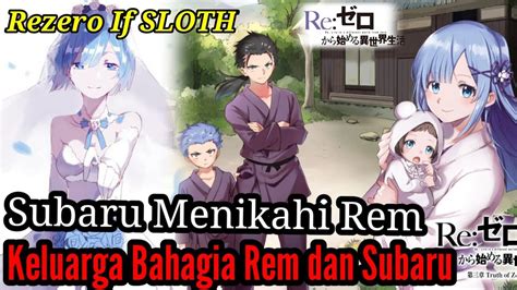 Rezero If Sloth Subaru Menikahi Rem Keluarga Bahagia Rem Dan Subaru