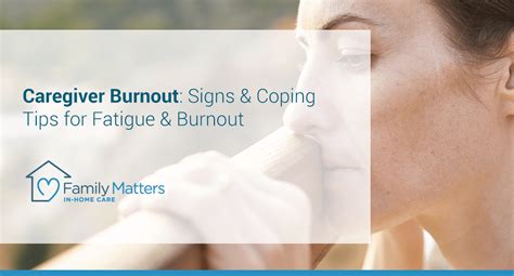 Caregiver Burnout Signs And Coping Tips For Fatigue And Burnout