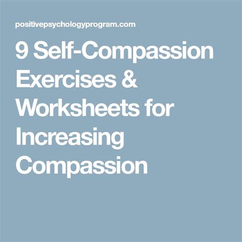 9 Self Compassion Exercises And Worksheets For Increasing Compassion