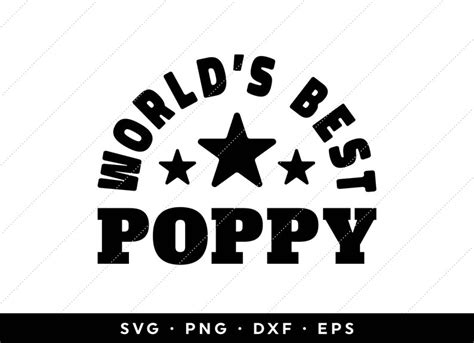 Worlds Best Poppy SVG Fathers Day SVG Files Fathers Day SVG - Etsy
