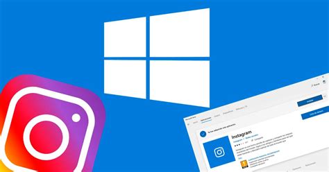 Cómo Descargar Instalar Y Usar Instagram En Windows 10