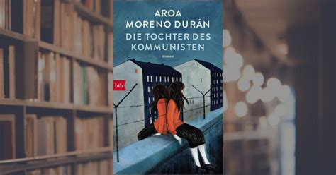 Aroa Moreno Durán: Die Tochter des Kommunisten - Buch - btb Verlag