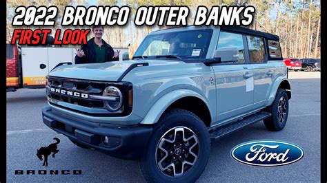 New 2022 Ford Bronco Outer Banks Any Changes From 2021 4wd Suv
