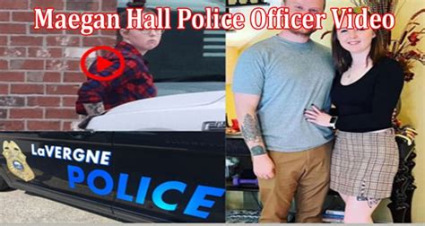 Maegan Hall Police Officer Video What Content Got Viral On Reddit