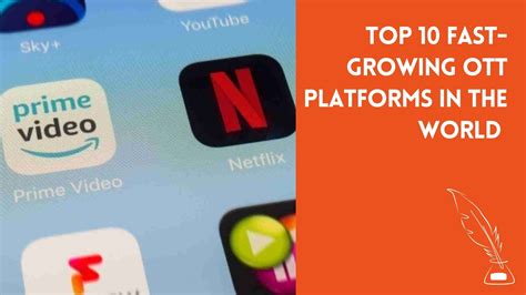 Top 10 Fast Growing Ott Platforms In The World