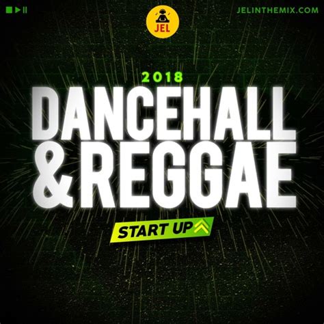 Stream 2018 Dancehall And Reggae Start Up Dj Jel By Dj Jel The Soca Boss Listen Online For