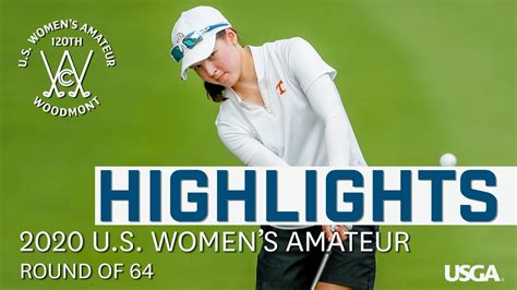 2020 Us Womens Amateur Highlights Round Of 64 Youtube