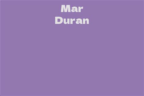 Mar Duran Facts Bio Career Net Worth Aidwiki