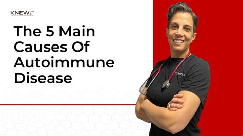 The 5 Main Causes Of Autoimmune Disease The Knew Method