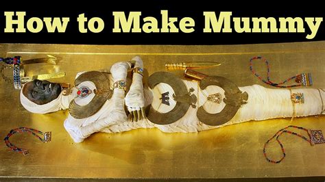 Egyptian Mummification Process Step By Step Guide How To Make Mummy