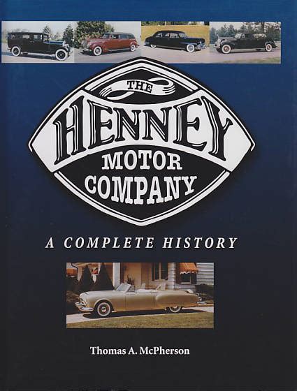 Gthe Henney Motor Company A Complete History H