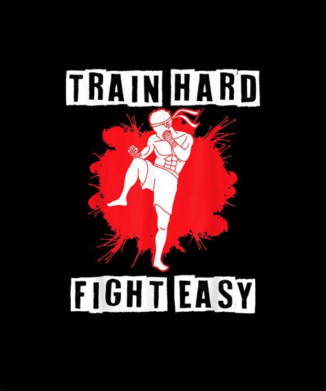 Muay Thai Train Hard Fight Easy Graphic Drawing By Yvonne Remick