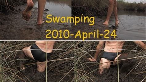 2010 April 24 Swamping Mudlover Mud And Bondage Clips Clips4sale