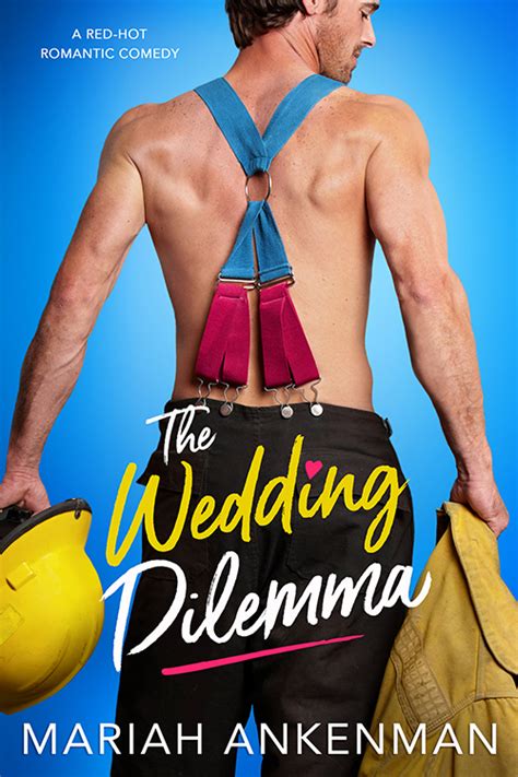 The Wedding Dilemma Mariah Ankenman
