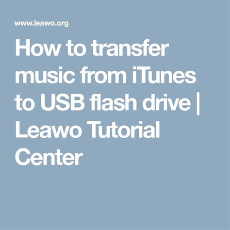 How To Transfer Music From Itunes To Usb Flash Drive Leawo Tutorial