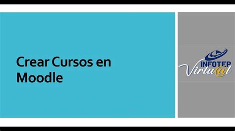 Como Crear Cursos Para MOODLE INFOTEP YouTube