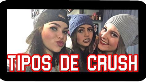 Tipos De Crush Por Alana Pereira Youtube