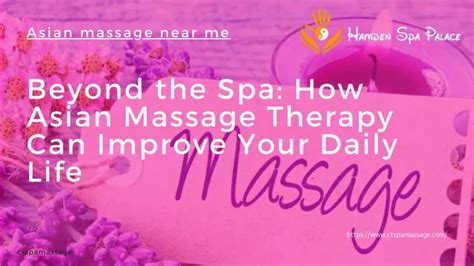 ppt beyond the spa how asian massage therapy can improve your daily life powerpoint