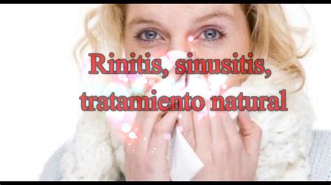 Como Curar La Rinitis Sinusitis De Forma Natural Remedio Casero Youtube