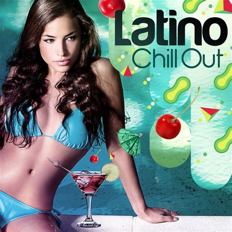 latino chill out compilation by various artists spotify