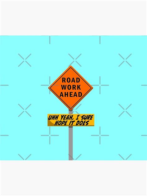 Road Work Ahead Meme ~ Vine Phrase Quote Collection Tapestry By Neon