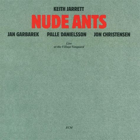 Keith Jarrett Nude Ants Lyrics And Tracklist Genius