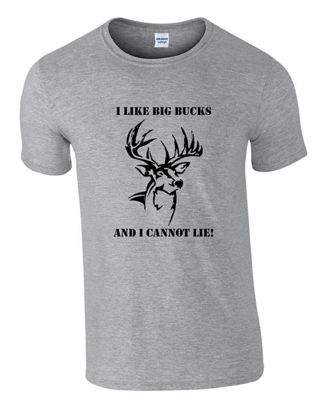 Funny Tshirt I Like Big Bucks And I Cannot Lie Funny Shirt