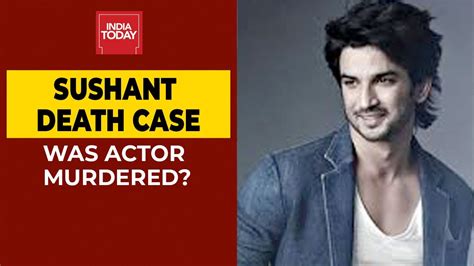 Sushant Singh Rajput Death Case Was Sushant Murdered India Today Exclusive Youtube