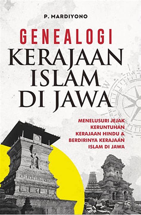 Kerajaan Islam Di Indonesia Nusantara Dan Sejarahnya