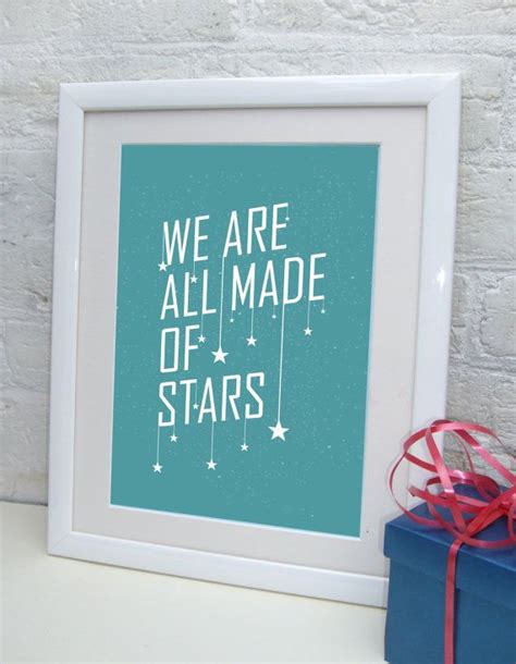 We Are All Made Of Stars Quote Print Motivational Print Stars Wall