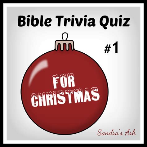 Sandras Ark 50 Bible Christmas Trivia Quiz Questions 1 Need Help