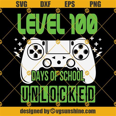 Level 100 Days Of School Unlocked Svg 100 Days Level Complete Svg Png