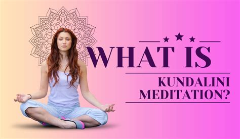 What Is Kundalini Meditation And 5 Tips To Help You Get Started
