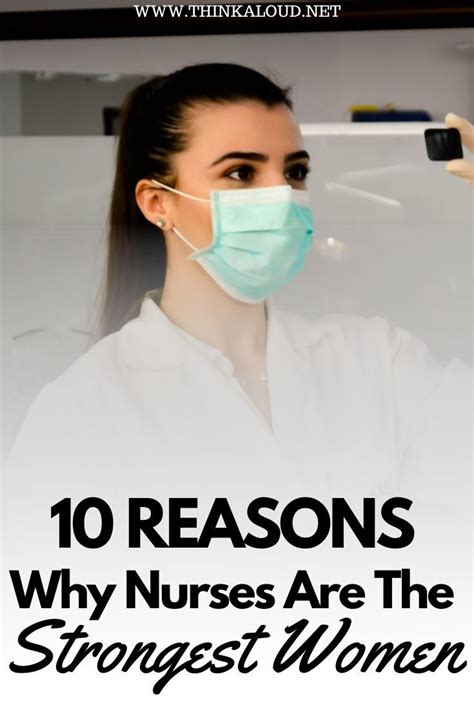 10 Reasons Why Nurses Are The Strongest Women Strong Women Nurse