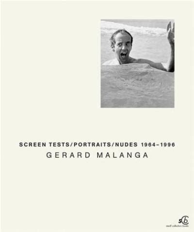Gérard Malanga screen tests Portraits nudes 1964 1996 relié Patrick