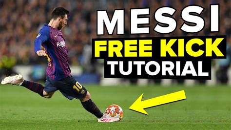 How To Shoot Free Kicks Like Lionel Messi Learn Messi Skills