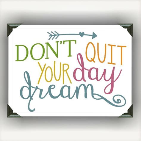 Dont Quit Your Daydream Wall Hanging Wall Decor Life Quotes On