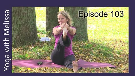 Yoga With Melissa 103 Yoga Of Emotions Calmness Youtube