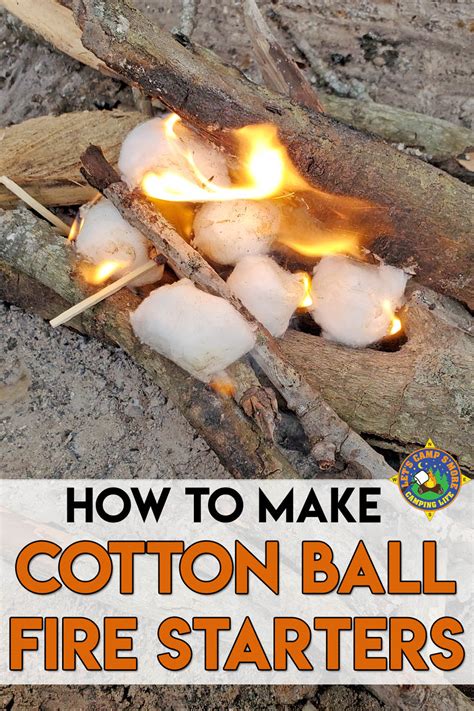 Diy Cotton Ball Fire Starters For A Instant Light Fire Lets Camp Smore
